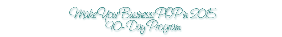 Make Your business POP in 2013 90-Day Program