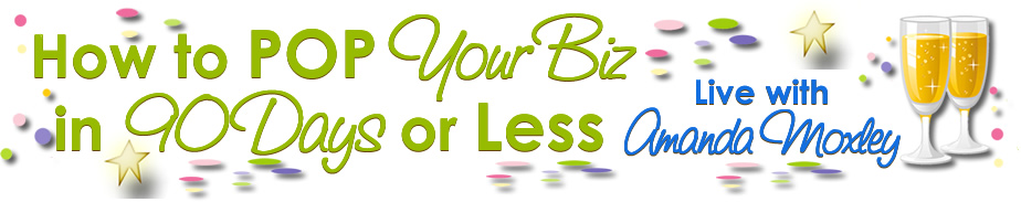 How to POP Your Biz in 90 Days or Less