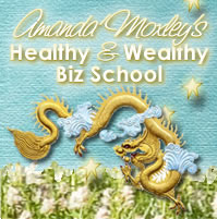 Introducing Amanda Moxley’s Healthy & Wealthy Biz School!